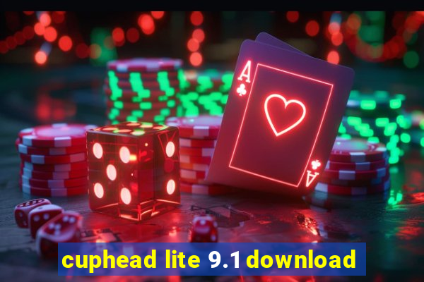 cuphead lite 9.1 download